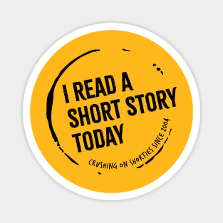 I Read a Short Story Today shirt (black logo — looks good on light colors) Magnet